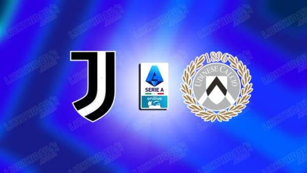 NHẬN ĐỊNH JUVENTUS VS UDINESE, 00H30 NGÀY 30/10 NHẬN ĐỊNH JUVENTUS VS UDINESE, 00H30 NGÀY 30/10