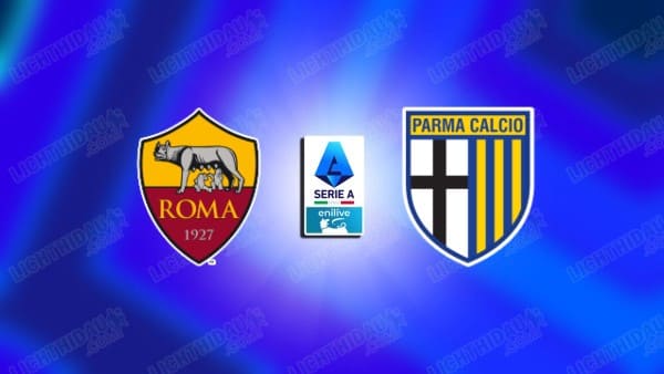 NHẬN ĐỊNH ROMA VS PARMA, 00H30 NGÀY 30/10 NHẬN ĐỊNH ROMA VS PARMA, 00H30 NGÀY 30/10
