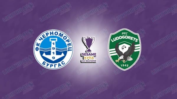 NHẬN ĐỊNH CHERNOMORETS VS LUDOGORETS, 18H30 NGÀY 30/10 NHẬN ĐỊNH CHERNOMORETS VS LUDOGORETS, 18H30 NGÀY 30/10