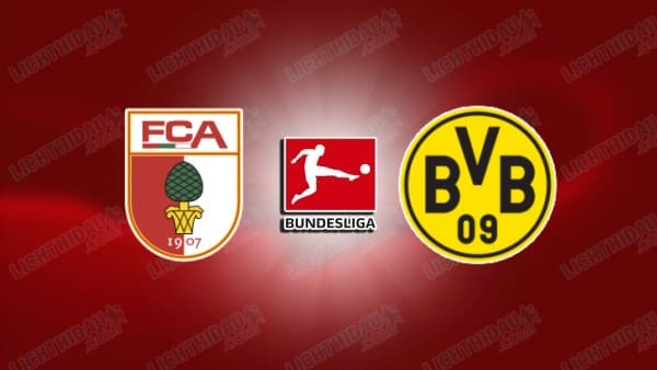 NHẬN ĐỊNG AUGSBURG VS DORTMUND, 02H30 NGÀY 01/11 NHẬN ĐỊNG AUGSBURG VS DORTMUND, 02H30 NGÀY 01/11