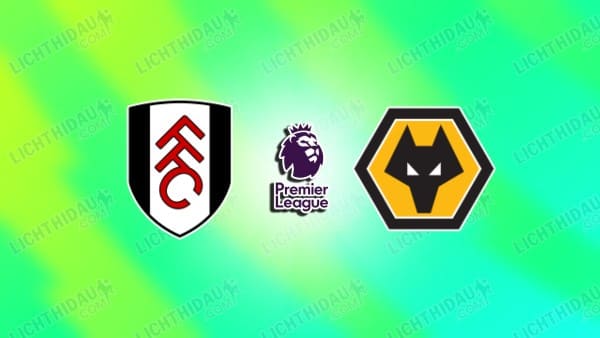 NHẬN ĐỊNH FULHAM GẶP WOLVES, 22H00 NGÀY 01/11 NHẬN ĐỊNH FULHAM GẶP WOLVES, 22H00 NGÀY 01/11