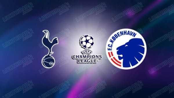 NHẬN ĐỊNH TOTTENHAM VS COPENHAGEN, 03H00 NGÀY 5/11