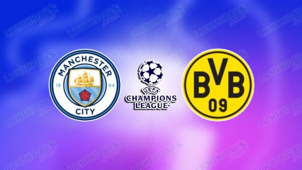 NHẬN ĐỊNH MAN CITY VS DORTMUND, 03H00 NGÀY 6/11