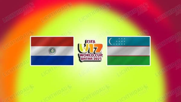 NHẬN ĐỊNH U17 PARAGUAY VS U17 UZBEKISTAN, 20H00 NGÀY 5/11
