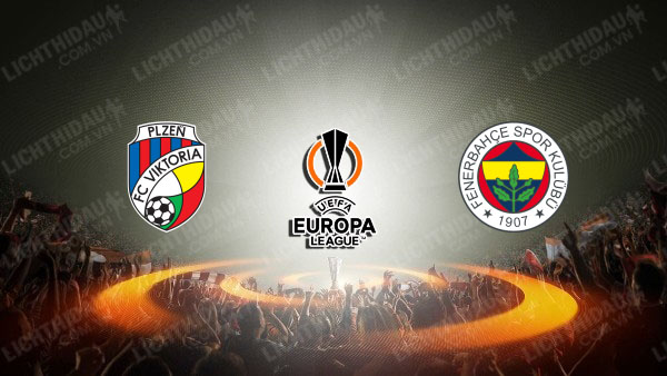 NHẬN ĐỊNH VIKTORIA PLZEN VS FENERBAHCE, 03H00 NGÀY 07/11