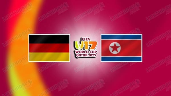 NHẬN ĐỊNH U17 ĐỨC VS U17 TRIỀU TIÊN, 20H00 NGÀY 7/11