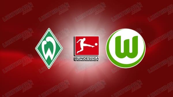 NHẬN ĐỊNH WERDER BREMEN VS WOLFSBURG, 02H30 NGÀY 8/11
