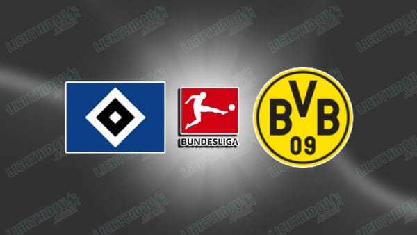 NHẬN ĐỊNH HAMBURG VS DORTMUND, 21H30 NGÀY 8/11