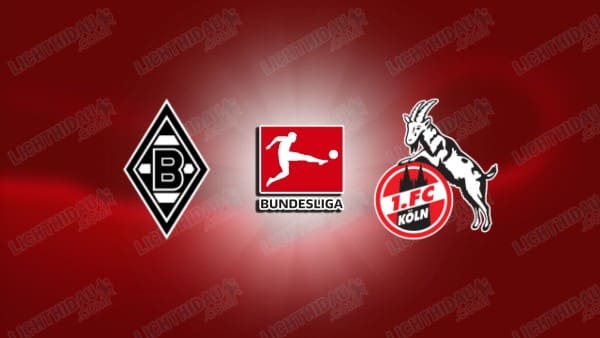 NHẬN ĐỊNH MONCHENGLADBACH VS FC KOLN, 00H30 NGÀY 9/11