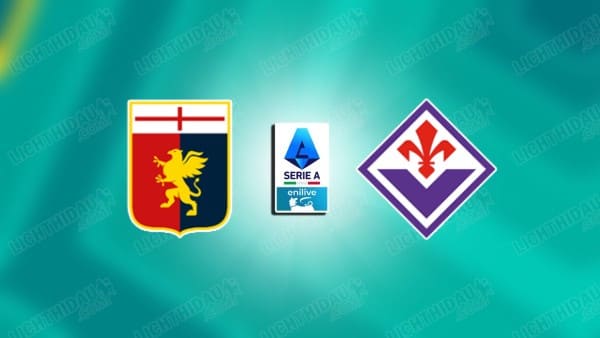 NHẬN ĐỊNH GENOA VS FIORENTINA, 21H00 NGÀY 9/11