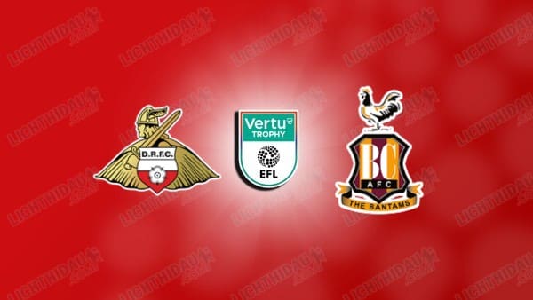 NHẬN ĐỊNH DONCASTER VS BRADFORD CITY, 02H00 NGÀY 12/11