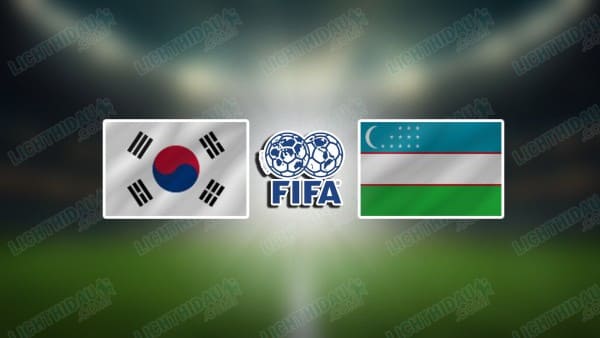NHẬN ĐỊNH U22 HÀN QUỐC VS U22 UZBEKISTAN, 14H30 NGÀY 12/11