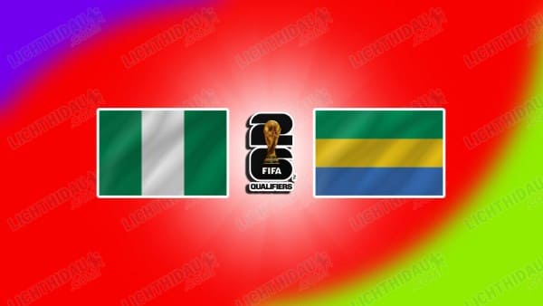 NHẬN ĐỊNH NIGERIA VS GABON, 23H00 NGÀY 13/11