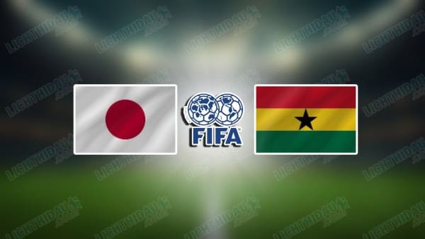 NHẬN ĐỊNH NHẬT BẢN VS GHANA, 17H20 NGÀY 14/11