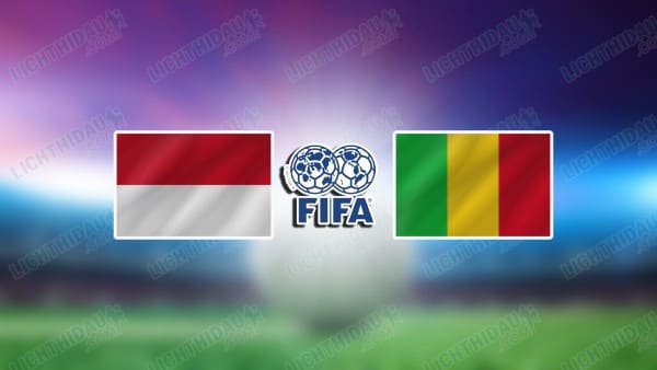 NHẬN ĐỊNH U23 INDONESIA VS U23 MALI, 20H00 NGÀY 15/11