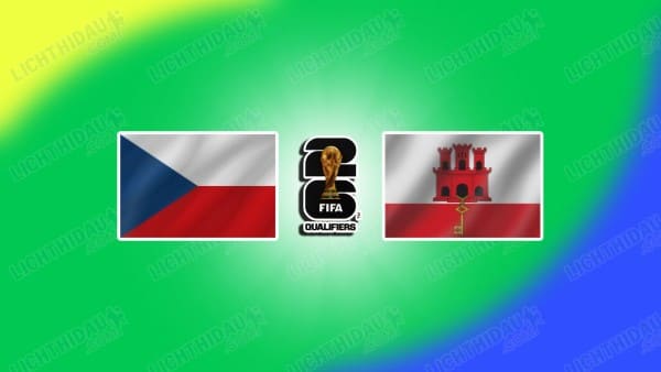 Link xem CH Séc vs Gibraltar, 02h45 ngày 18/11, Bảng L VL World Cup 2026 KV châu Âu