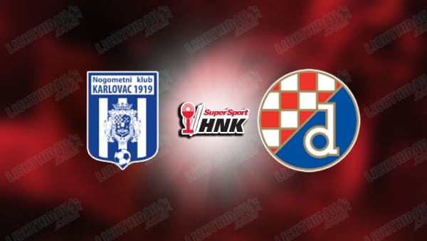 NHẬN ĐỊNH KARLOVAC VS DINAMO ZAGREB, 23H00 NGÀY 19/11