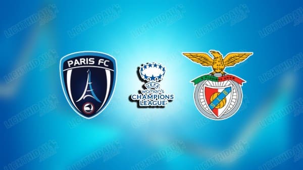 NHẬN ĐỊNH NỮ PARIS FC VS NỮ BENFICA, 03H00 NGÀY 20/11