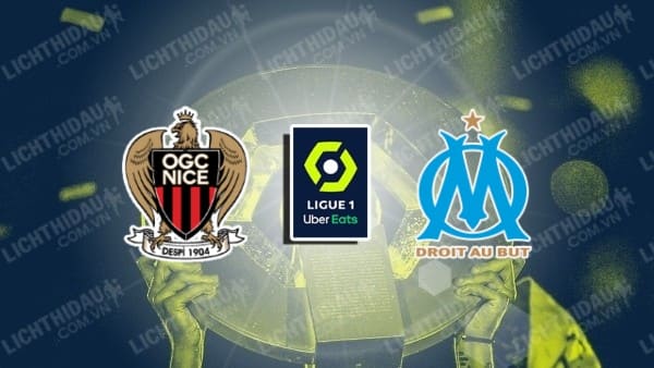 NHẬN ĐỊNH NICE VS MARSEILLE, 02H45 NGÀY 22/11