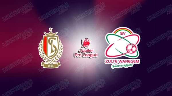 NHẬN ĐỊNH STANDARD LIEGE VS ZULTE WAREGEM, 02H45 NGÀY 22/11