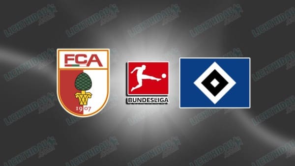 NHẬN ĐỊNH AUGSBURG VS HAMBURGER, 21H30 NGÀY 22/11