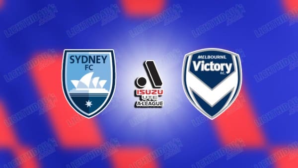 NHẬN ĐỊNH SYDNEY FC VS MELBOURNE VICTORY, 15H35 NGÀY 22/11