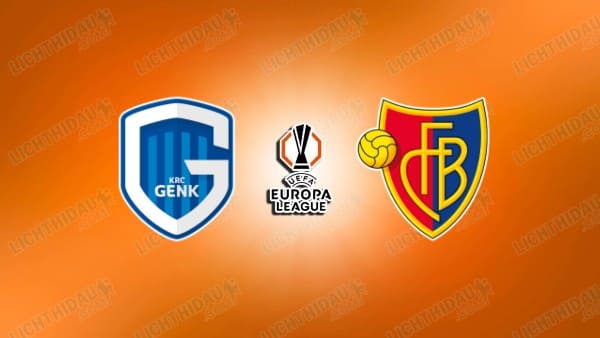NHẬN ĐỊNH GENK VS BASEL, 03H00 NGÀY 28/11