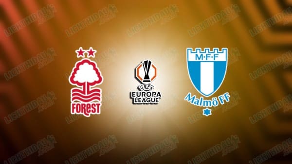 NHẬN ĐỊNH NOTTINGHAM VS MALMO, 03H00 NGÀY 28/11