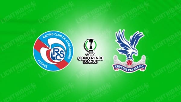 NHẬN ĐỊNH STRASBOURG VS CRYSTAL PALACE, 03H00 NGÀY 28/11