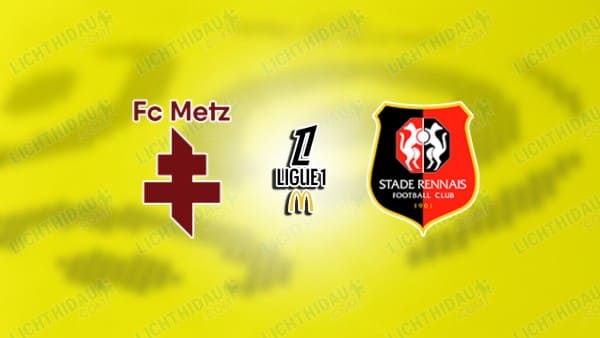 NHẬN ĐỊNH METZ VS RENNES, 02H45 NGÀY 29/11