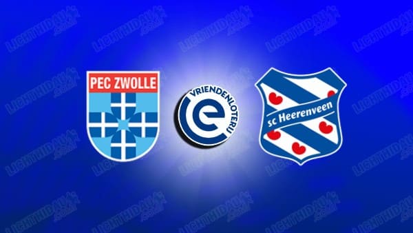 NHẬN ĐỊNH ZWOLLE VS HEERENVEEN, 02H00 NGÀY 29/11