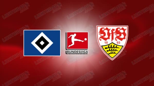 NHẬN ĐỊNH HAMBURG VS STUTTGART, 21H30 NGÀY 30/11