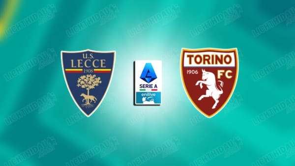 NHẬN ĐỊNH LECCE VS TORINO, 18H30 NGÀY 30/11