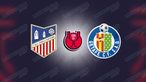 NHẬN ĐỊNH NAVALCARNERO VS GETAFE, 03H00 NGÀY 3/12: