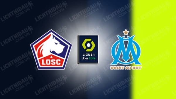 NHẬN ĐỊNH LILLE VS MARSEILLE, 03H00 NGÀY 6/12