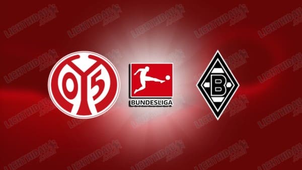 NHẬN ĐỊNH MAINZ VS M'GLADBACH, 02H30 NGÀY 06/12