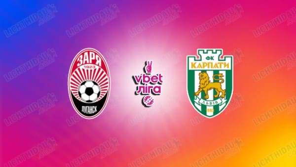 NHẬN ĐỊNH ZORYA VS KARPATY LVIV, 23H00 NGÀY 05/12