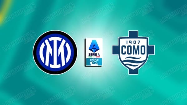 NHẬN ĐỊNH INTER MILAN VS COMO, 00H00 NGÀY 7/12