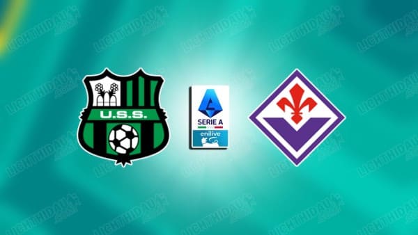 NHẬN ĐỊNH SASSUOLO VS FIORENTINA, 21H00 NGÀY 6/12