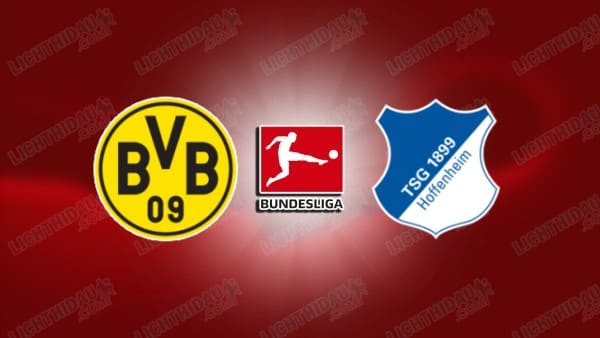 NHẬN ĐỊNH DORTMUND VS HOFFENHEIM, 23H30 NGÀY 7/12