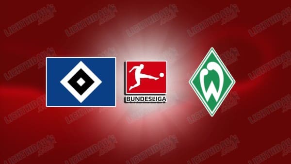 NHẬN ĐỊNH HAMBURG VS WERDER BREMEN, 21H30 NGÀY 7/12