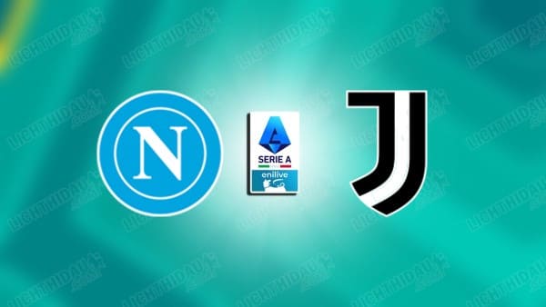 NHẬN ĐỊNH NAPOLI VS JUVENTUS, 02H45 NGÀY 8/12