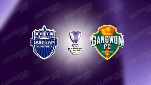 NHẬN ĐỊNH BURIRAM UNITED VS GANGWON, 19H15 NGÀY 9/12