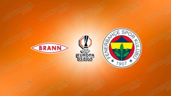 NHẬN ĐỊNH BRANN VS FENERBAHCE, 03H00 NGÀY 12/12