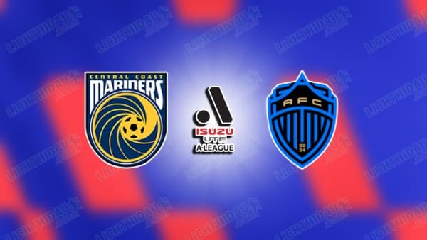 NHẬN ĐỊNH CENTRAL COAST VS AUCKLAND, 15H35 NGÀY 12/12