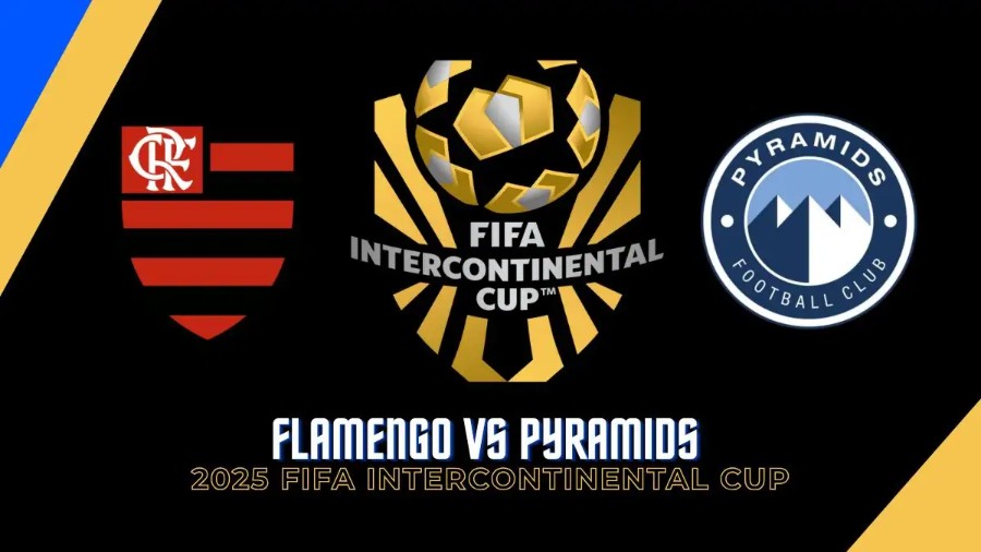 Link xem Flamengo vs Pyramids, 00h00 ngày 14/12, vòng play-off Fifa Intercontinental Cup