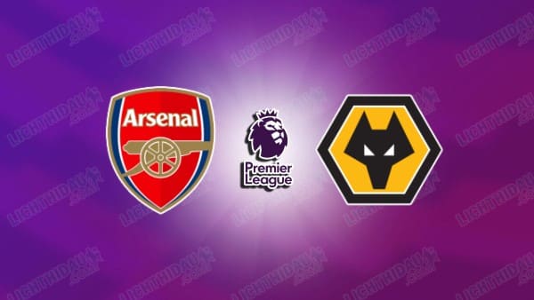 NHẬN ĐỊNH ARSENAL VS WOLVES, 03H00 NGÀY 14/12