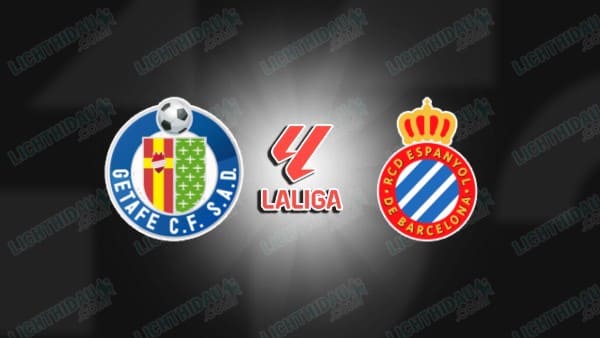 NHẬN ĐỊNH GETAFE VS ESPANYOL, 03H00 NGÀY 14/12
