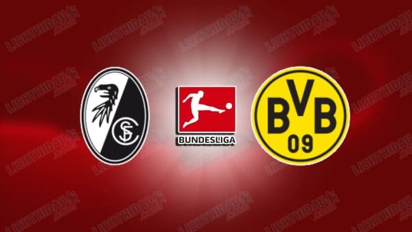 NHẬN ĐỊNH FREIBURG VS DORTMUND, 21H30 NGÀY 14/12