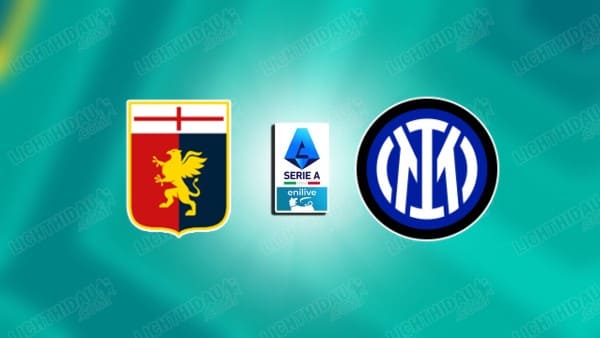 NHẬN ĐỊNH GENOA VS INTER MILAN, 00H00 NGÀY 15/12